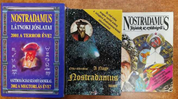 3 db Nostradamus knyv: A nagy Nostradamus knyv + Nostradamus ltnoki jslatai +Jslatok az ezredvgrl