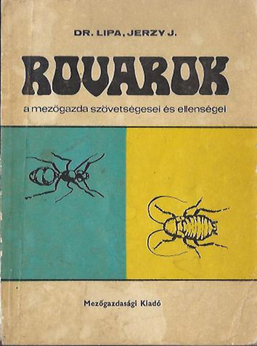 Rovarok - A mez�gazda sz�vets�gesei �s ellens�gei
