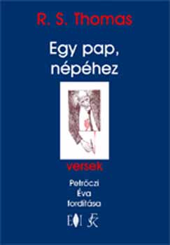 R. S. Thomas - Egy pap, nphez