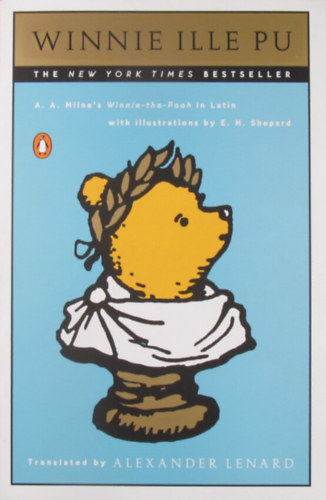 A. A. Milne - Winnie ille Pu (A. A. Milne vilghr Micimackja Lnrd Sndor latin nyelv fordtsban)
