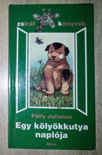 Egy klykkutya naplja (Zsirf knyvek - Gylai Gabriella rajzaival, Msodik kiads)