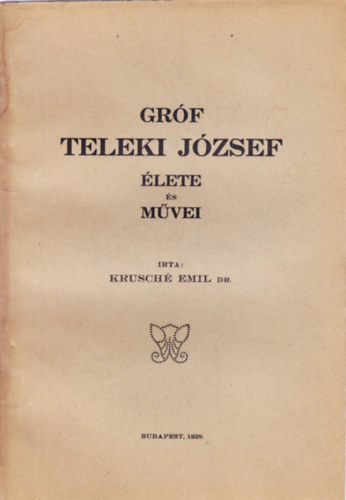 Gr�f Teleki J�zsef �lete �s m�vei