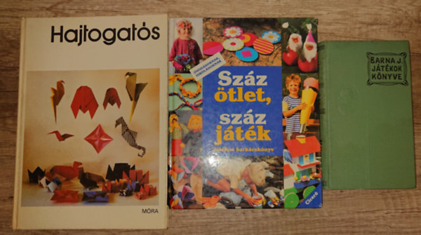 3 k�nyv gyerekeknek kreat�v id�t�lt�shez: J�t�kok k�nyve, Sz�z �tlet - sz�z j�t�k, Hajtogat�s