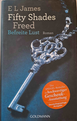 Fifty Shades Freed - Befreite Lust - Band 3 (Roman) (A szabadsg tven rnyalata)