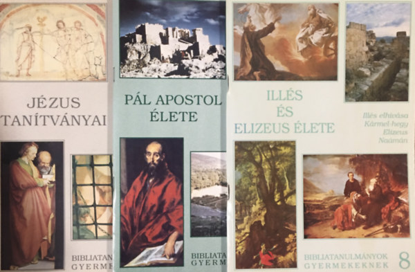 Ottn Bartalos Zsuzsa, Sos Attila Mszros Ferencn - Ills s Elizeus lete + Jzus tantvnyai + Pl Apostol lete (3 ktet, Bibliatanulmnyok gyermekeknek)