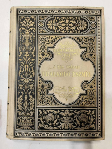 A XIX. szzad uralkod eszminek befolysa az lladalomra II.