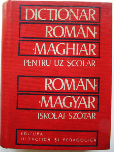 Dictionar Roman-Maghiar pentru uz scolar / Romn-Magyar iskolai sztr
