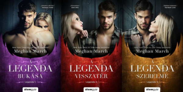 Meghan March - A Legenda-trilgia - A Legenda buksa / A Legenda visszatr / A Legenda szerelme