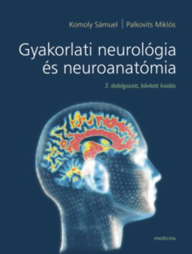 Gyakorlati neurolgia s neuroanatmia