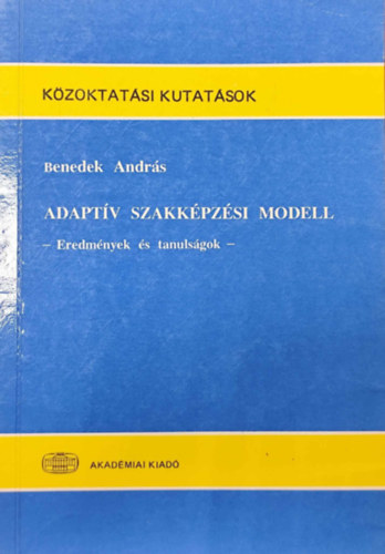 Benedek Andrs - Adaptv szakkpzsi modell - Eredmnyek s tanulsgok