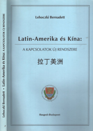 Latin-Amerika s Kna: A kapcsolatok j rendszere