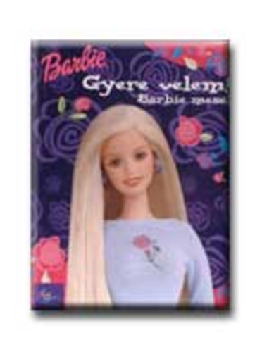 Barbie - Gyere velem! - Barbie mesl