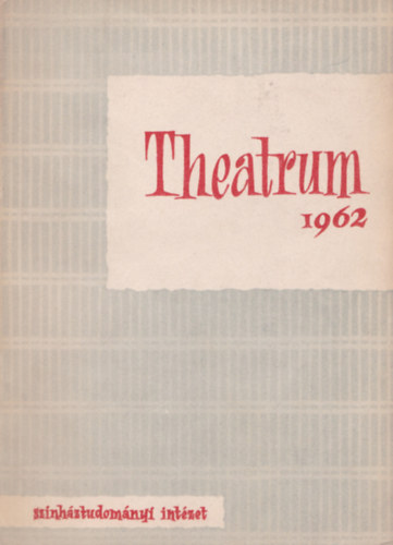 Theatrum 1962 - Sz�nh�ztudom�nyi �rtes�t�