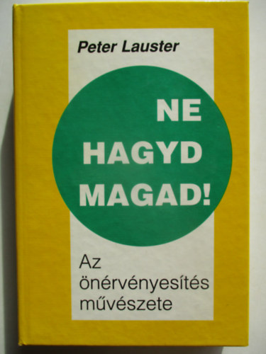 Ne hagyd magad! - Az nrvnyests mvszete