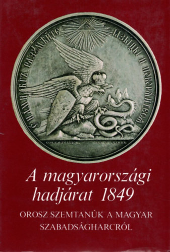 A magyarorszgi hadjrat 1849-Orosz szemtank a magyar szabadsgharcr