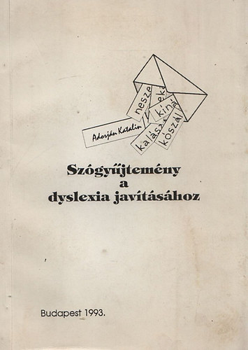 Sz�gy�jtem�ny a dyslexia jav�t�s�hoz