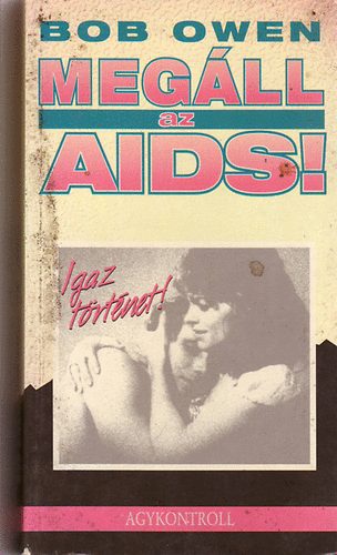 Owen Bob - Meg�ll az AIDS!