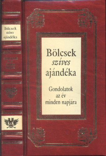 Kves Jzsef  (szerk.) - Blcsek szves ajndka (Gondolatok az v minden napjra)
