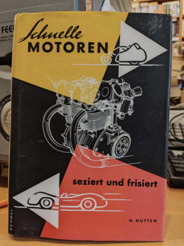 Schnelle Motoren: Seziert und frisiert (Gyors motorok: sztszedve s hangolva)