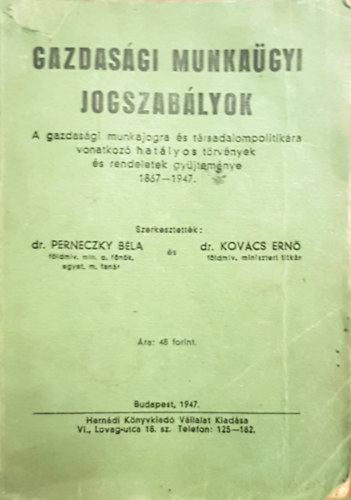 Perneczky dr.-Kovcs dr. szerk - Gazdasgi munkagyi jogszablyok