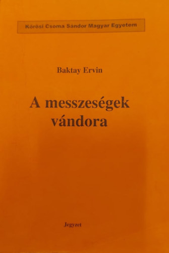 A messzesgek vndora -  jegyzet (Krsi Csoma Sndor Magyar Egyetem)
