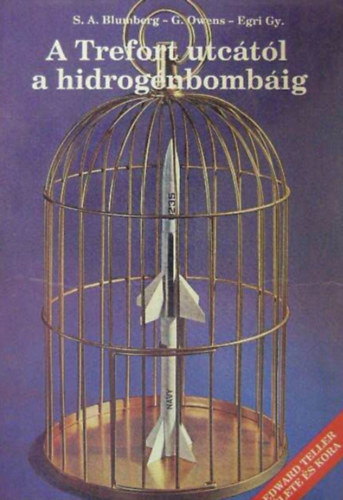 A Trefort utc�t�l a hidrog�nbomb�ig  -  Edward Teller �lete �s kora