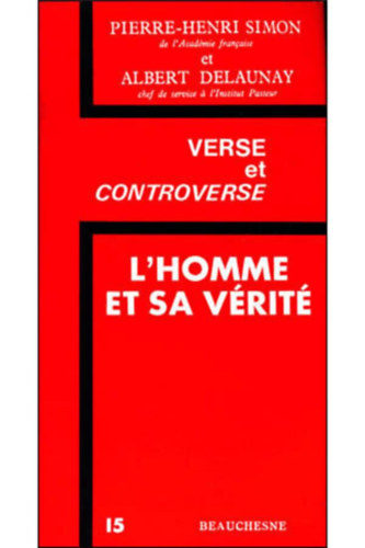 L'Homme et sa V�rit� (Verse et Controverse 15)