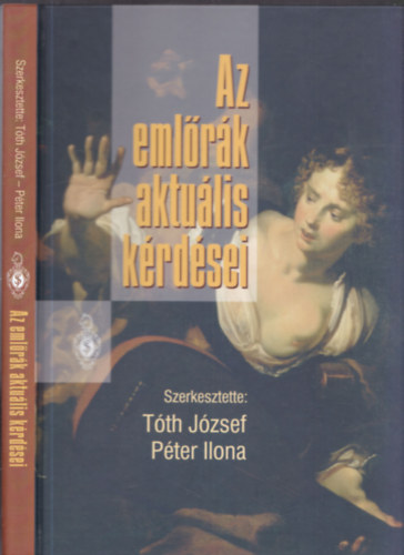 Tth Jzsef - Pter Ilona  (szerk.) - Az emlrk aktulis krdsei