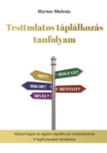 Marton Melinda - Testtudatos tpllkozs tanfolyam