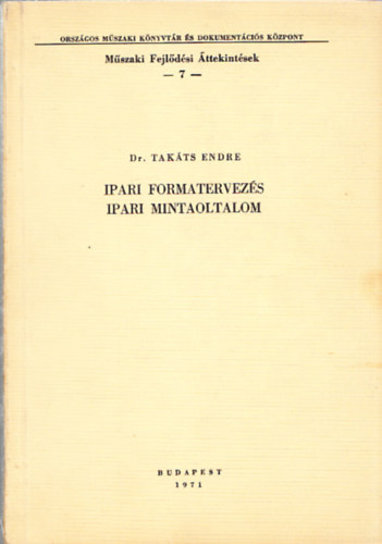 Ipari formatervezs, ipari mintaoltalom (Mszaki fejldsi ttekintsek 7.)