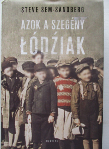 Steve Sem-Sandberg - Azok a szeg�ny l�dziak