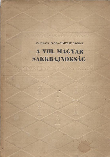 A VIII. magyar sakkbajnoksg