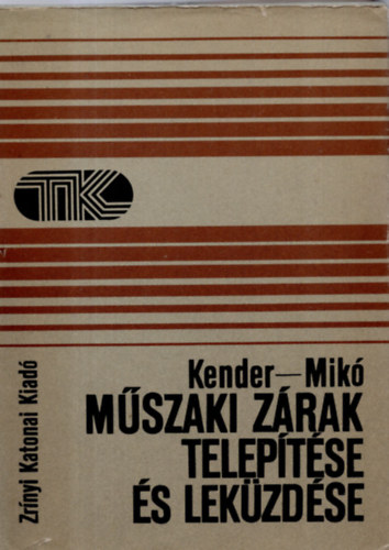 Kender-Mik - Mszaki zrak teleptse s lekzdse