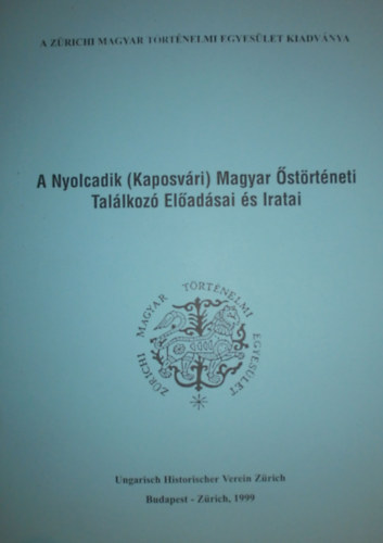 A nyolcadik (kaposvri) magyar strtneti tallkoz eladsai s iratai