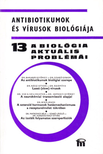 A biolgia aktulis problmi 13. Antibiotikumok s vrusok biolgija