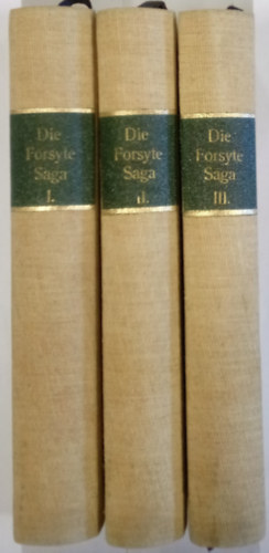 John Galsworthy - Die Forsyte Saga I-III.