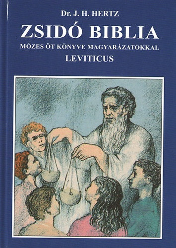 Zsid� Biblia III. - Leviticus (M�zes �t k�nyve magyar�zatokkal)