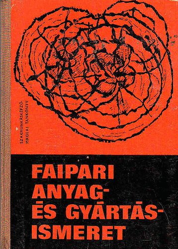 Faipari anyag- s gyrtsismeret