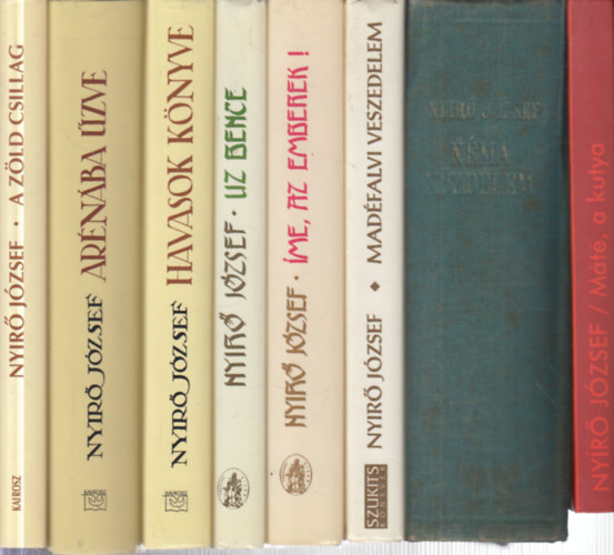 8 db. Ny�r� k�tet (M�t�, a kutya + N�ma k�zdelem + Mad�falvi veszedelem + �me, az emberek! + Uz Bence + Havasok k�nyve + Ar�n�ba �zve + A z�ld csillag)