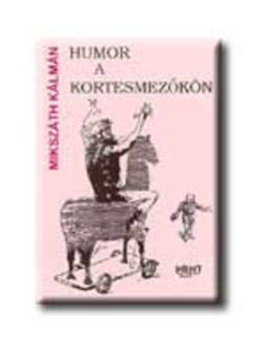 Humor a kortesmezkn