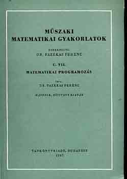 Mszaki matematikai gyakorlatok C. VII.: Matematikai programozs