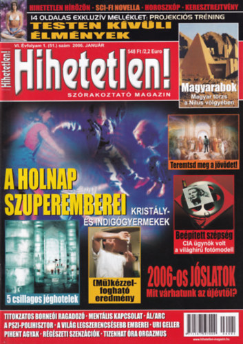 Hihetetlen! magazin - VI. vfolyam 1. (51.) szm, 2006. janur