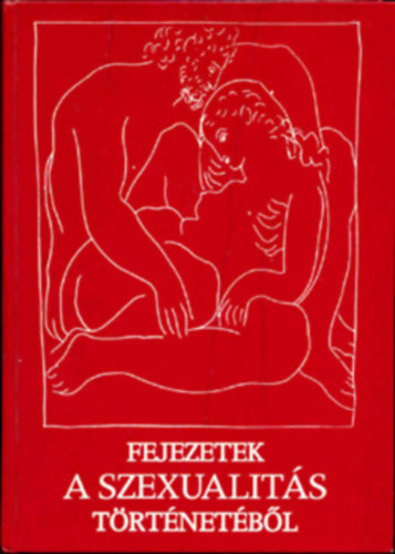 Gondolat Kiad� - Fejezetek a szexualit�s t�rt�net�b�l