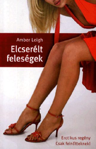 Amber Leigh - Elcser�lt feles�gek