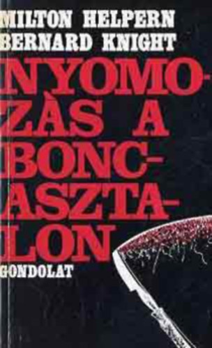 Milton Helpern Bernard Knight - Nyomoz�s a boncasztalon K�ny�r�letes gyilkoss�gok - Eutan�zia vagy t�relmetlens�g, A hal�l meghat�roz�sa �s a szerv�t�ltet�s k�rd�se