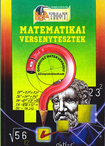 Kzpiskolai matematikai versenytesztek - (GORDIUSZ matekverseny 1996-1997)