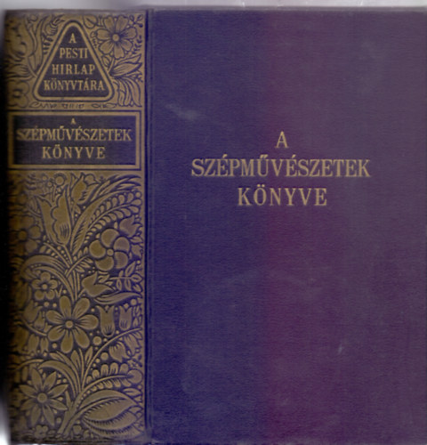A szpmvszetek knyve (A Pesti Hrlap Knyvtra - 1184 oldal - 1210 mlynyoms kp)