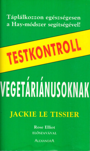 Testkontroll vegetrinusoknak - A Hay-mdszer s az egszsges tpllkozs