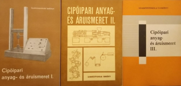 Cipipari anyag- s ruismeret I-III. (Szakkzpiskolai tanknyv)