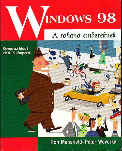 Windows 98 (a rohan embereknek)